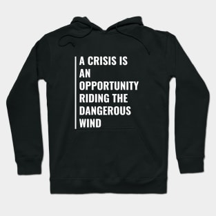 A Crisis is an Opportunity Hoodie
